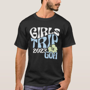 Girls Trip 2023 Goa Beach Destination Retro Groovy T-Shirt