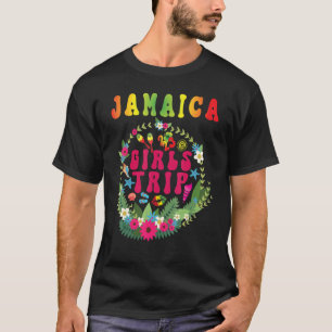 Girls Trip 2023 Jamaica Trip Summer Vacation Jamai T-Shirt
