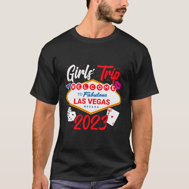 Girls Trip 2023 - Party In Las Vegas - Vegas Girls T-Shirt (Front)