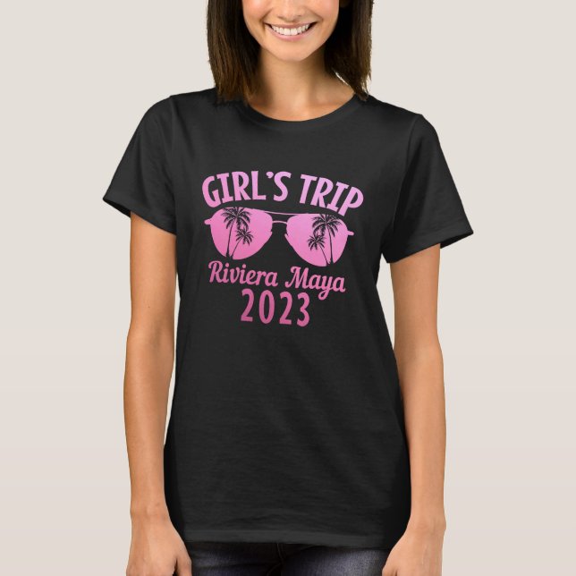 Girls Trip 2023 Riviera Maya Vacation Outfit Match T-Shirt (Front)