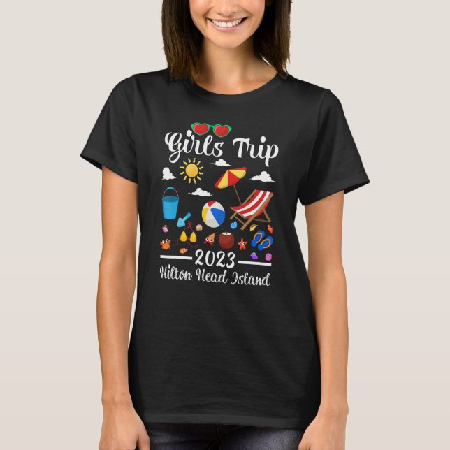 Girls Trip 2023 South Carolina Hilton Head Island  T-Shirt (Front)