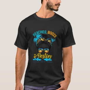 Girls Trip 2024 For Womens Weekend Beaches Booze A T-Shirt