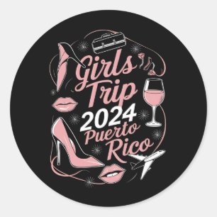 Girls Trip 2024 Puerto Rico Travel Group Caribbean Classic Round Sticker