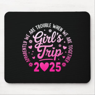 Girls Trip 2025 Apparently Are Rrouble When We Are Mouse Mat