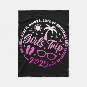 Girls Trip 2025 Friends Beach Drinks Lots Of Memor Fleece Blanket