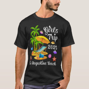 Girls Trip 2025 Summer Vacation Florida St. August T-Shirt