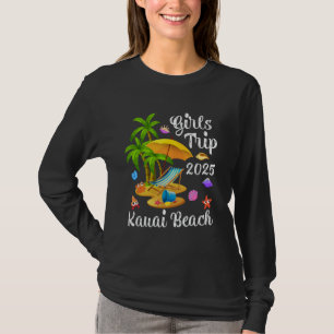 Girls Trip 2025 Summer Vacation Hawaii Kauai Beach T-Shirt