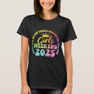 Girls Trip 2025 Womens Weekend Vacation Matching T-Shirt