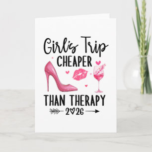Girls Trip 2026 Cheaper Than A Therapy Girls Weeke Card