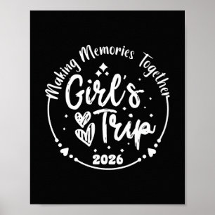 Girls Trip 2026 Cute Girls Weekend 2026 Summer Vac Poster
