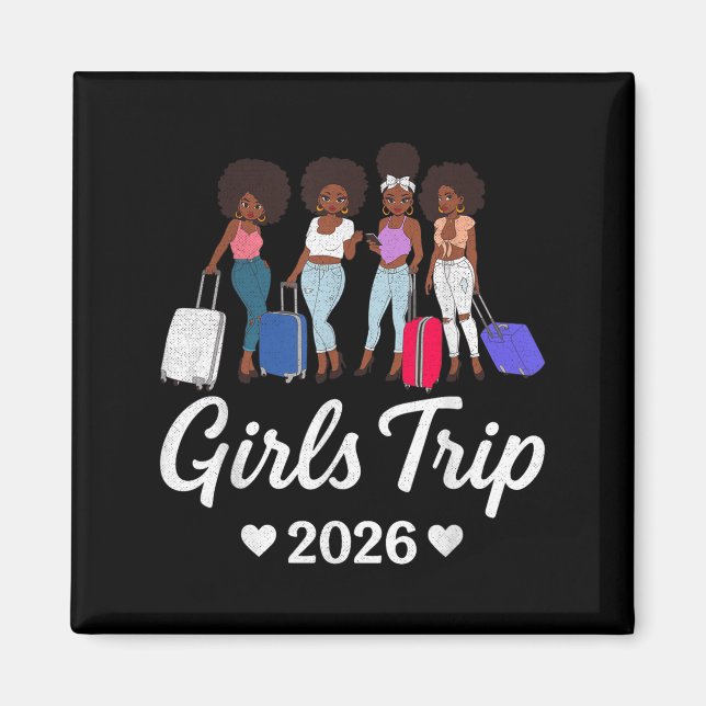 Girls Trip 2026 For Black Melanin Queen On Vacatio Magnet (Front)