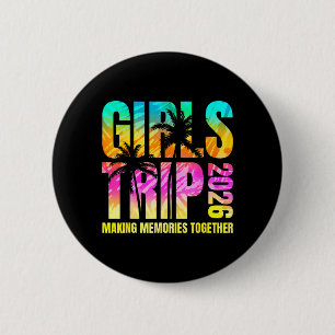 Girls Trip 2026 Making Memories Matching Vacation 6 Cm Round Badge