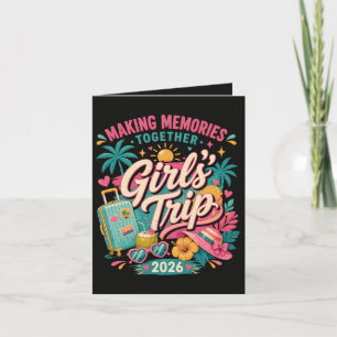 Girls Trip 2026 Making Memories Together Holiday Card
