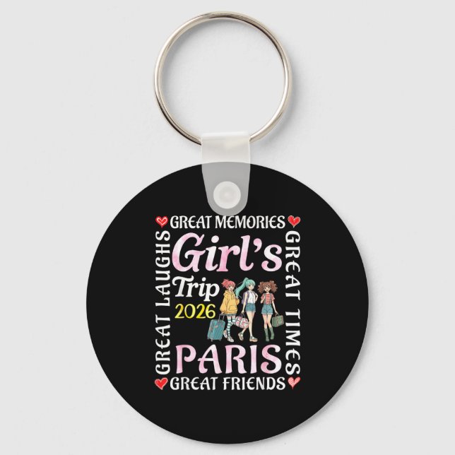 Girls Trip 2026 Paris Great Friends Vacation Trave Key Ring (Front)