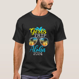 Girls Trip Aloha 2024 Hawaii Womens Weekend Birthd T-Shirt