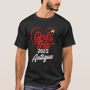 Girls Trip Antigua 2025 Shirts Womens Weekend Birt