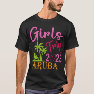 Girls Trip Aruba 2023 For Women Weekend Birthday T-Shirt