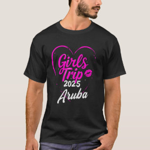 Girls Trip Aruba 2025 Shirts Vacation Weekend Birt