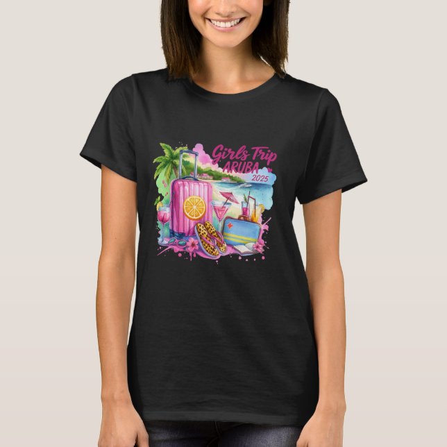 Girls Trip Aruba 2025 Tropical Vacation Vibes T-Shirt (Front)