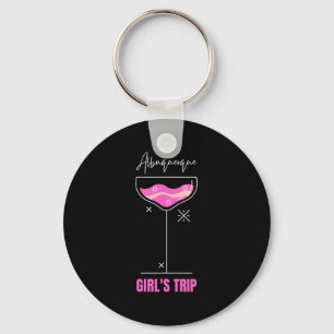 Girls Trip Beach Drink Albuquerque New Mexico  Key Ring