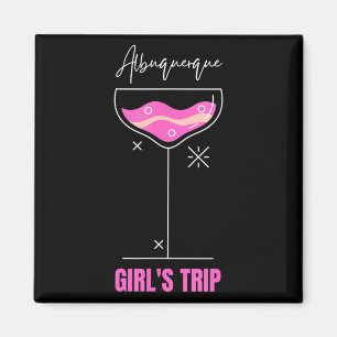 Girls Trip Beach Drink Albuquerque New Mexico  Magnet