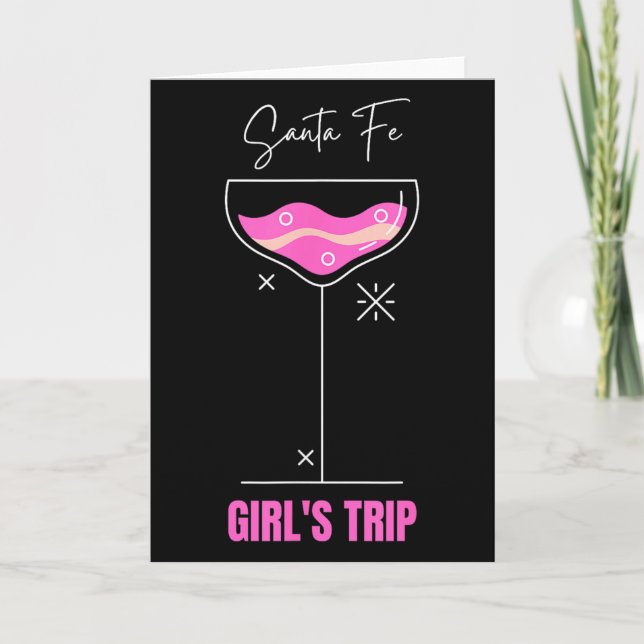 Girls Trip Beach Drink Santa Fe New Mexico  Card (Front)