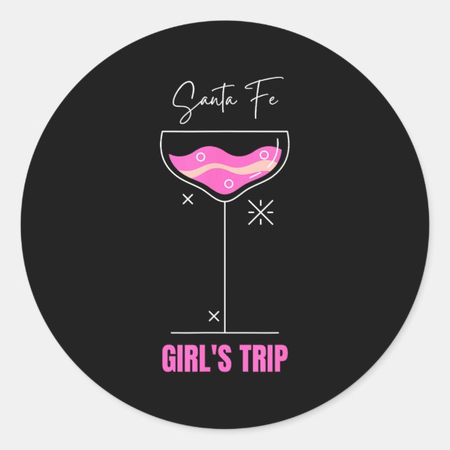 Girls Trip Beach Drink Santa Fe New Mexico  Classic Round Sticker (Front)
