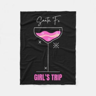 Girls Trip Beach Drink Santa Fe New Mexico  Fleece Blanket