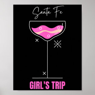 Girls Trip Beach Drink Santa Fe New Mexico  Poster