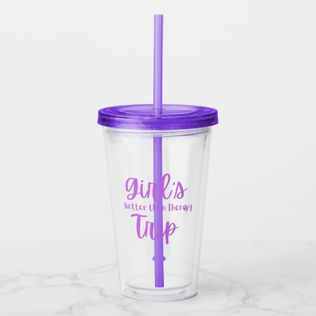 Girl's Trip, Better Than Therapy in Purple  Acrylic Tumbler (Front)
