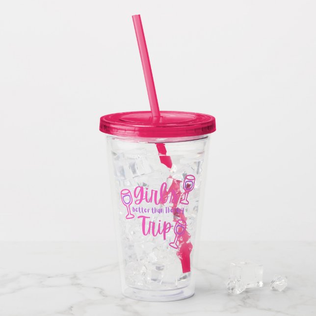 Girl's Trip - Better Than Therapy with Wineglasses Acrylic Tumbler (Front Ice)