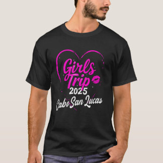 Girls Trip Cabo San Lucas 2025 Shirts Weekend Birt
