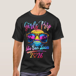 Girls Trip Cabo San Lucas 2026 Matching Summer Vac T-Shirt