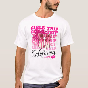 Girls Trip California 2023 Womens Weekend, Vacatio T-Shirt