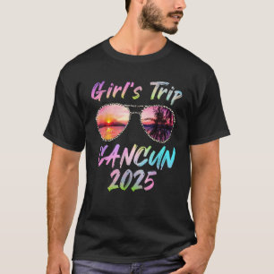 Girls Trip Cancun 2025 Summer Vacation Sunglass Ho T-Shirt