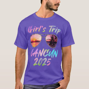 Girls Trip Cancun 2025 Summer Vacation Sunglass Ho T-Shirt