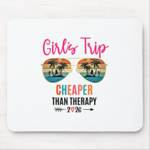 Girls Trip Cheaper Than A Therapy 2026 Summer Grou Mouse Mat