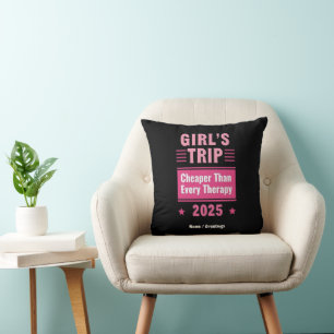 Girls Trip Cheaper Than A Therapy Fun-Filled trip Cushion