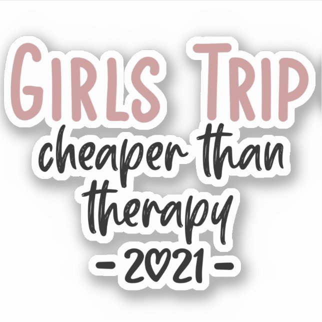 Girls Trip Cheaper than therapy 2021 Vacation (Front)