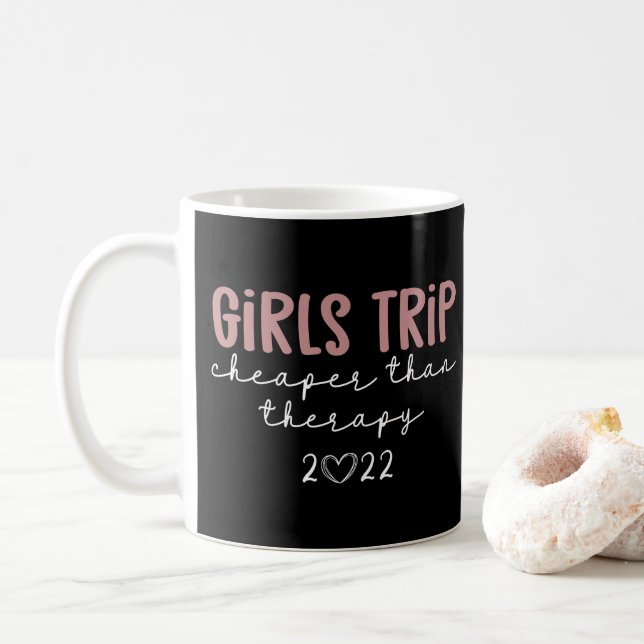 Girls Trip Cheaper than therapy 2022 Vacation Coffee Mug (With Donut)