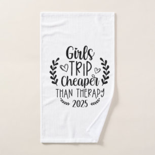 Girls Trip Cheaper Than Therapy 2025 Hand Towel