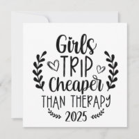 Girls Trip Cheaper Than Therapy 2025