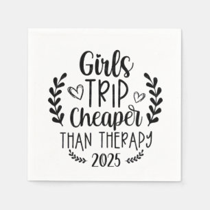 Girls Trip Cheaper Than Therapy 2025 Napkin