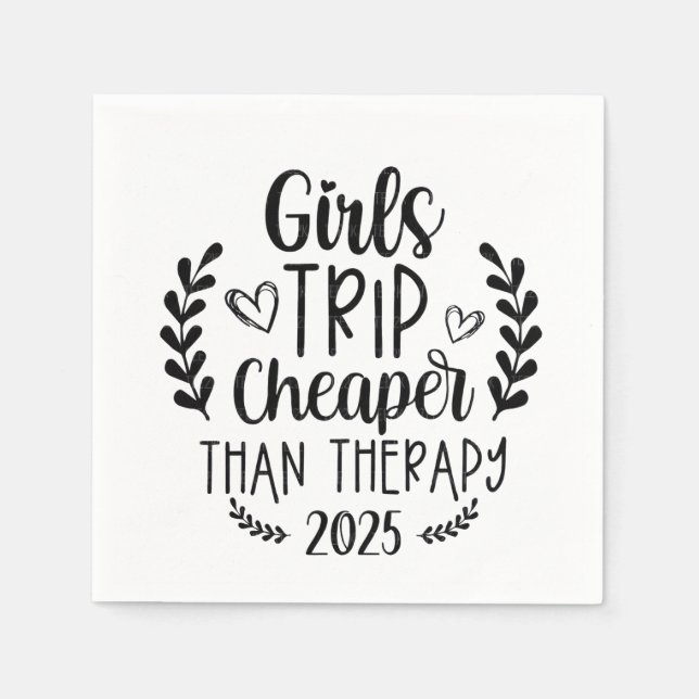 Girls Trip Cheaper Than Therapy 2025 Napkin (Front)