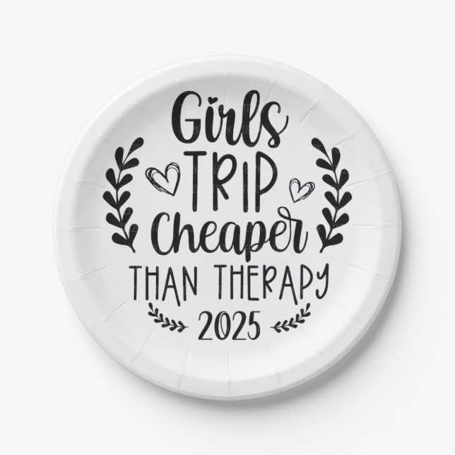 Girls Trip Cheaper Than Therapy 2025 Paper Plate (Front)