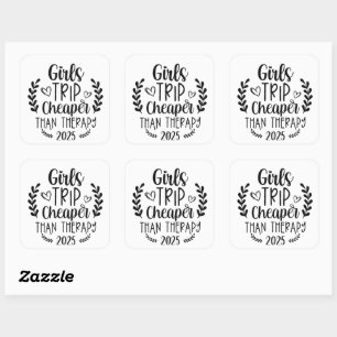 Girls Trip Cheaper Than Therapy 2025 Square Sticker