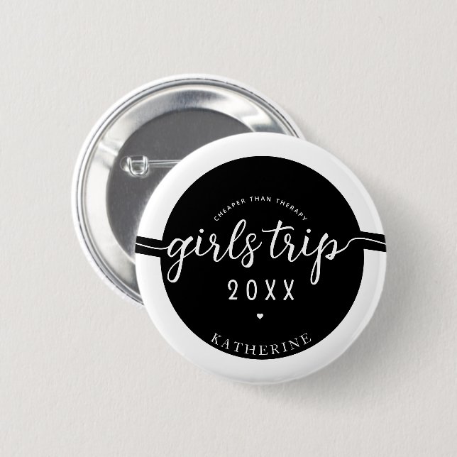 Girls Trip Cheaper Than Therapy Custom Vacation  6 Cm Round Badge (Front & Back)