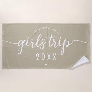 Girls Trip Cheaper Than Therapy Custom Vacation Beach Towel