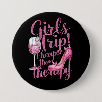 Girls Trip Cheaper Than Therapy Weekend Wine Party