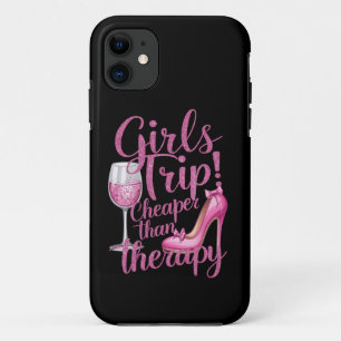 Girls Trip Cheaper Than Therapy Weekend Wine Party iPhone 11 Case